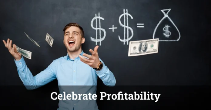 Why Small Business Owners Should Celebrate Profitability
