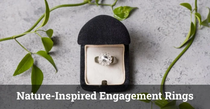 Nature-inspired engagement rings with floral and vine details, showcasing an ethically sourced gemstone.