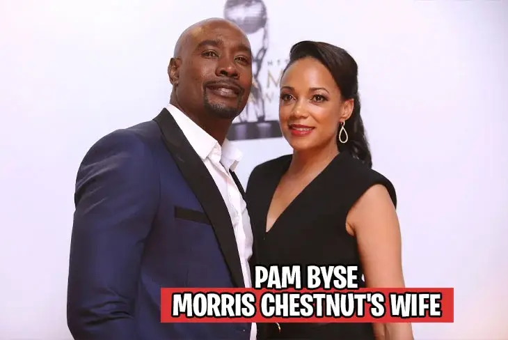 Pam Byse: Morris Chestnut's Wife and Her Lifestyle