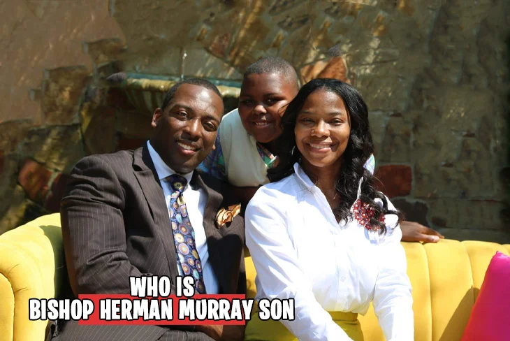 Who Is Bishop Herman Murray Son?