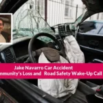 Jake Navarro Car Accident: A Community's Loss and Road Safety Wake-Up Call