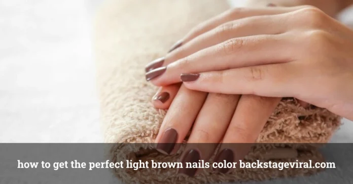 how to get the perfect light brown nails color backstageviral.com and Hand resting on a soft beige towel.